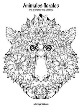 Animales florales libro para colorear para adultos 2 (Spanish Edition)