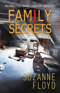 Family Secrets (An Arizona Wine Country Mystery)