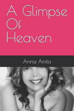 A Glimpse Of Heaven - 9781730740954 A Glimpse Of Heaven - 9781730740954
