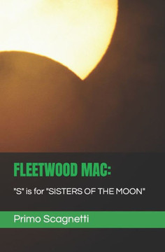 Fleetwood Mac: ""S"" is for ""SISTERS OF THE MOON""