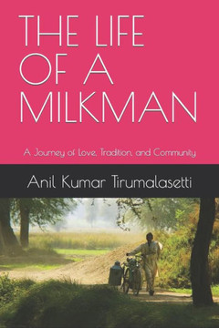 The Life of a Milkman: A Journey of Love, Tradition, and Community