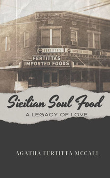 Sicilian Soul Food: A Legacy of Love