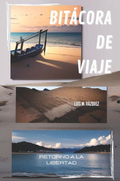 Bit?ora de viaje: Retorno a la libertad
