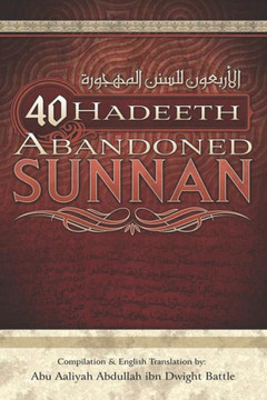 40 Hadeeth Abandoned Sunnan