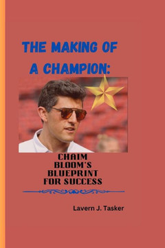 The Making of a Champion: Chaim Bloom's Blueprint for Success