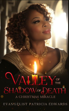 The Valley of the Shadow of Death: A Christmas Miracle