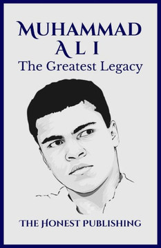 Muhammad Ali: The Greatest Legacy