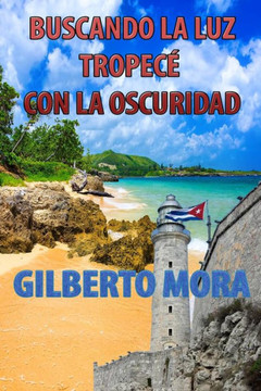 Buscando La Luz Tropec?Con La Oscuridad