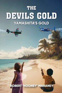 The Devils Gold: Yamashita's Gold