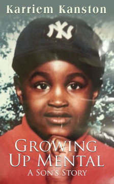 Growing Up Mental: A Son's Story