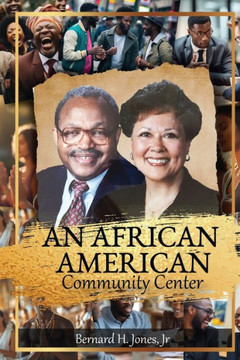An African-American Community Center An African-American Community Center