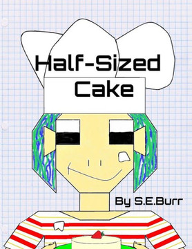 Half-Sized Cake: A Funny Story About Fractions (Funny Math Stories)