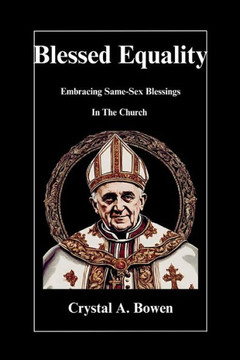 Blessed Equality: Embracing Same-Sex Blessings In The Church