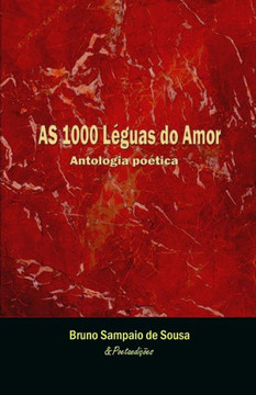 As 1000 lEguas do amor: Antologia poEtica (Portuguese Edition) As 1000 lEguas do amor: Antologia poEtica (Portuguese Edition)