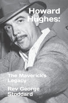 Howard Hughes: : The Maverick's Legacy