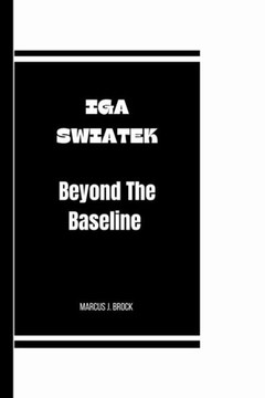 IGA Swiatek: Beyond The Baseline