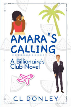 Amara's Calling: A Billionaire's Club Novel (Billionaire's Club Series)