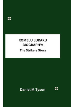 Romelu Lukaku: The Striker's story