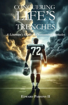 Conquering Life's Trenches: A Lineman's Guide to Overcoming Obstacles