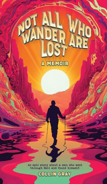 Not All Who Wander are Lost: A Memoir