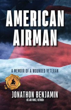 American Airman: A Memoir of a Wounded Veteran