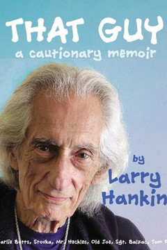 That Guy: A Cautionary Memoir