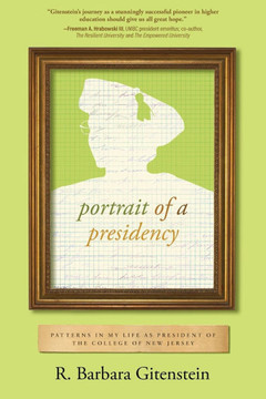 Portrait of a Presidency: Patterns in My Life as President of The College of New Jersey Portrait of a Presidency: Patterns in My Life as President of The College of New Jersey