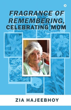 Fragrance of Remembering: Celebrating Mom