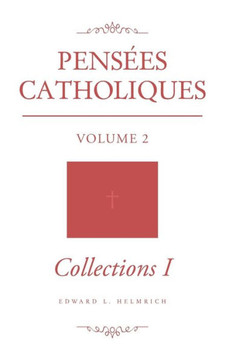 Pens?s Catholiques: Volume 2 Collections 1