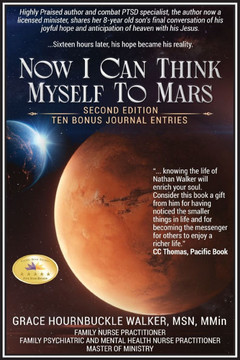 Now I Can Think Myself to Mars: Second Edition Ten Bonus Journal Entries Now I Can Think Myself to Mars: Second Edition Ten Bonus Journal Entries