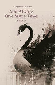 And Always One More Time: A Memoir And Always One More Time: A Memoir