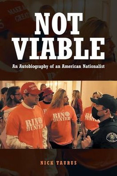 Not Viable An Autobiography of an American Nationalist