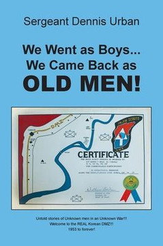 We Went as Boys...We Came Back as OLD MEN!