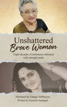 Unshattered Brave Woman: Eight decades of turbulence defeated with intrepid smile