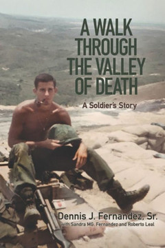 A Walk Through the Valley of Death: A Soldier's Story A Walk Through the Valley of Death: A Soldier's Story