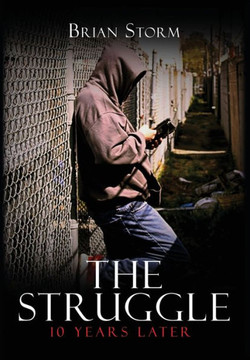 The Struggle: 10 Years Later The Struggle: 10 Years Later