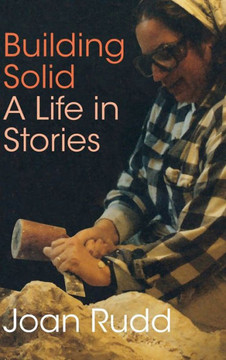 Building Solid: A Life in Stories Building Solid: A Life in Stories