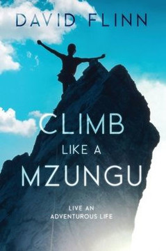 Climb Like a Mzungu Climb Like a Mzungu