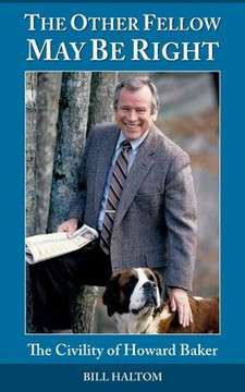 The Other Fellow May be Right: The Civility of Howard Baker