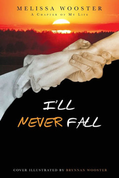 I'll Never Fall I'll Never Fall