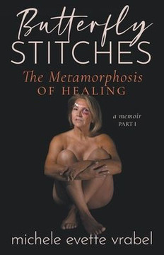 Butterfly Stitches: The Metamorphosis of Healing