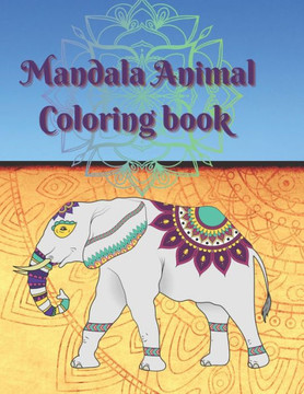 Mandala animal coloring book: The learning corner