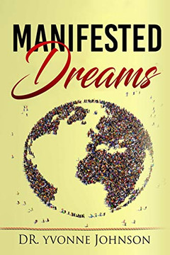 Manifested Dreams Manifested Dreams