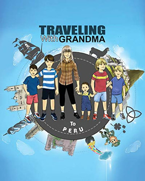 TRAVELING with GRANDMA to PERU - 9781735351865
