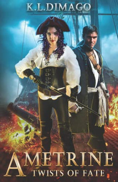 Ametrine: Twists of Fate (The Amethyst Saga)
