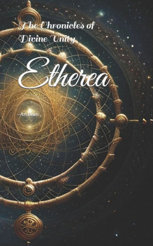 Etherea: The Chronicles of Divine Unity
