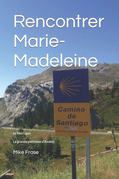Rencontrer Marie-Madeleine: La grande pr?resse d'Avalon