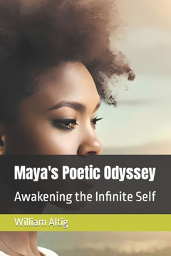 Maya's Poetic Odyssey: Awakening the Infinite Self