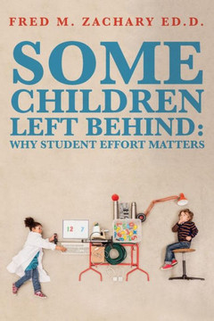 Some Children Left Behind: Why Student Effort Matters