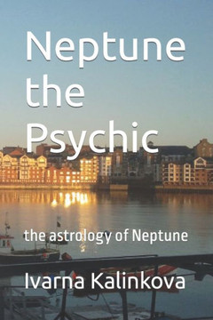 Neptune the Psychic: the astrology of Neptune Neptune the Psychic: the astrology of Neptune